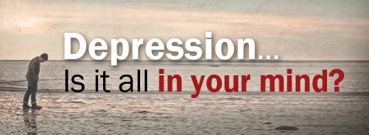 Depression….Is It All in Your Mind