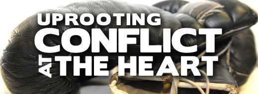 Conflict Series - Uprooting Conflict At the Heart