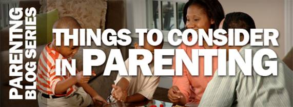 Parenting Series - Things to Consider in Parenting